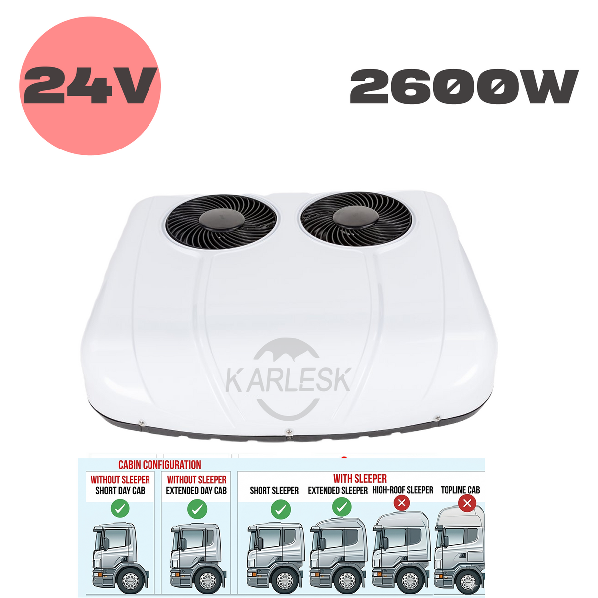 Karlesk Y262-S 24V rooftop parking air conditioner, 2600 W, and truck cab compatibility chart